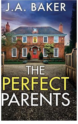 The Perfect Parents by J.A. Baker