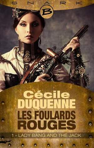 Les Foulards rouges, épisode 1 - Lady Bang and the Jack by Cécile Duquenne