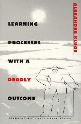 Learning Processes with a Deadly Outcome by Alexander Kluge