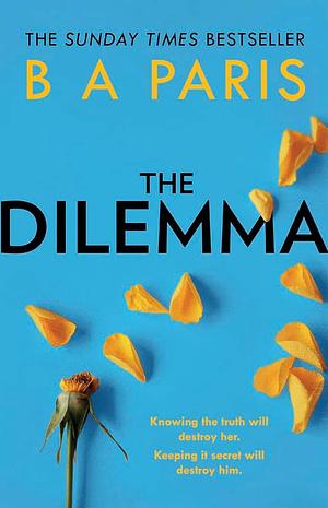 The Dilemma by B.A. Paris