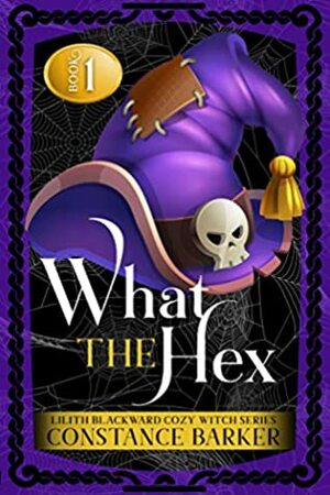 What the Hex by Constance Barker