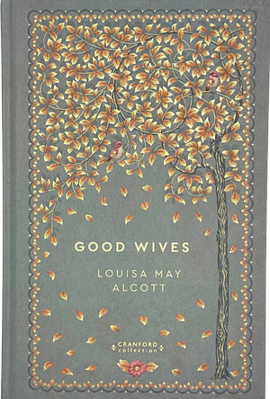 Good Wives by Louisa May Alcott