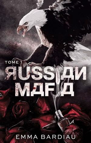 Russian Mafia Tome 1 by Emma Bardiau