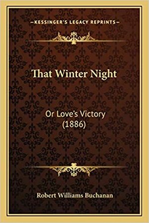 That winter night by Robert Williams Buchanan
