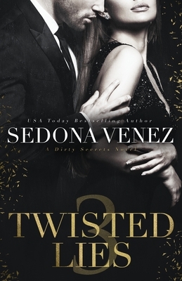 Twisted Lies 3 by Sedona Venez