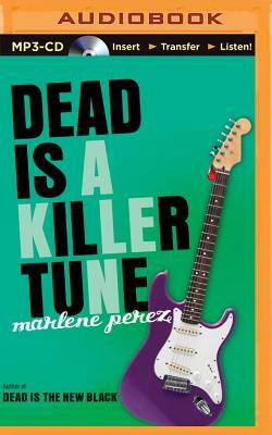 Dead Is a Killer Tune by Marlene Perez