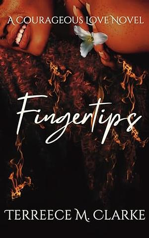 Fingertips by Terreece M. Clarke