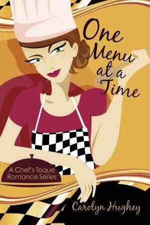 One Menu at a Time by Carolyn Hughey