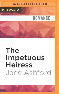 The Impetuous Heiress by Jane Ashford