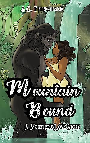 Mountain Bound: A Monstrous Love Story by S.C. Principale