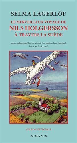 Le merveilleux voyage de Nils Holgersson a travers la Suede by Lena Grumbach, Selma Lagerlöf