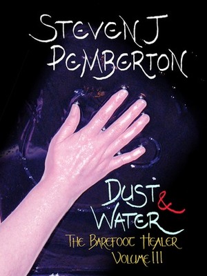 Dust & Water by Steven J. Pemberton