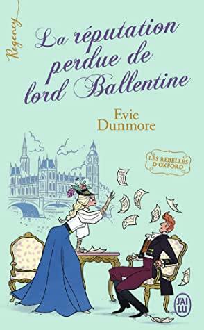 La réputation perdue de lord Ballentine by Evie Dunmore