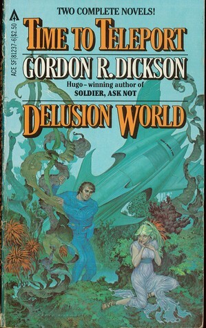 Time to Teleport, Delusion World by Gordon R. Dickson