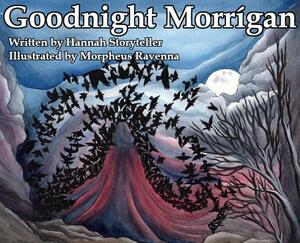 Goodnight Morrigan by Hannah Storyteller