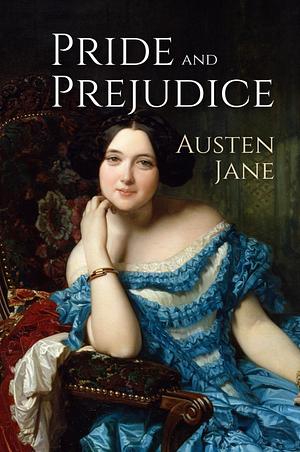 Pride and Prejudice by Jane Austen