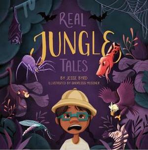 Real Jungle Tales by Jesse Byrd, Andressa Meisser