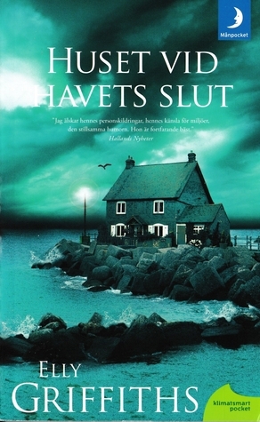 Huset vid havets slut by Elly Griffiths