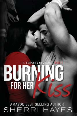 Burning for Her Kiss: Serpent's Kiss, Book 1 by Sherri Hayes