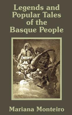 Legends and Popular Tales of the Basque People by Mariana Monteiro