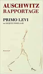 Auschwitz rapportage by Primo Levi