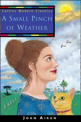 A Small Pinch of Weather by Joan Aiken