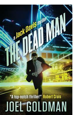 The Dead Man: A Jack Davis Thriller by Joel Goldman