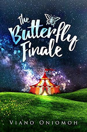 The Butterfly Finale by Viano Oniomoh