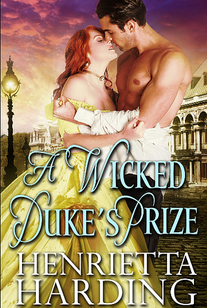 A Wicked Duke's Prize by Henrietta Harding