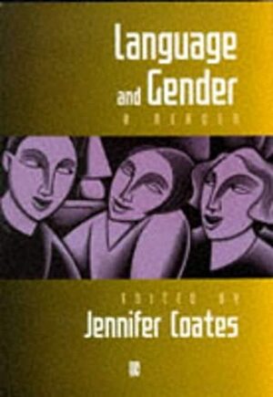 Language and Gender: A Reader by Jennifer Coates