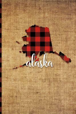 Alaska: 6 X 9 108 Pages: Buffalo Plaid Alaska State Silhouette Hand Lettering Cursive Script Design on Soft Matte Cover Notebo by Print Frontier