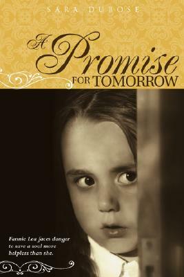 A Promise for Tomorrow by Sara Dubose