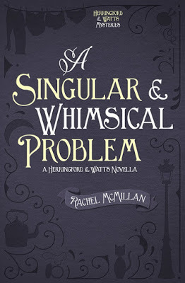 A Singular and Whimsical Problem by Rachel McMillan