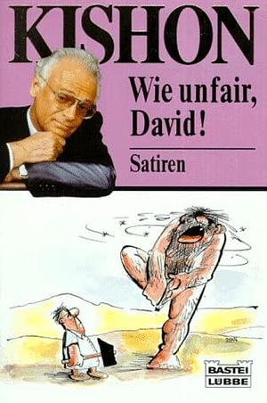 Wie unfair, David! by Ephraim Kishon