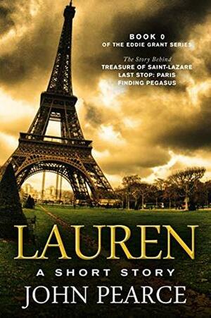 Lauren: The story behind Treasure of Saint-Lazare by John Pearce