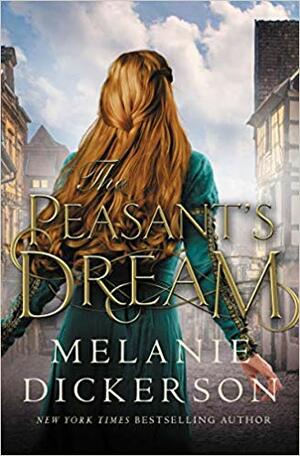 The Peasant's Dream by Melanie Dickerson