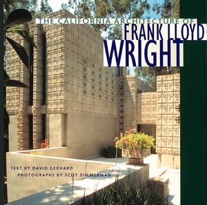 California Architecture of Frank Lloyd Wright by David Gebhard