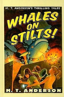 Whales on Stilts! by M.T. Anderson, Kurt Cyrus