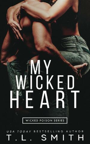 MY Wicked Heart by T.L. Smith