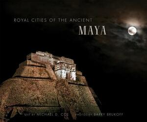 Royal Cities of the Ancient Maya by Michael D. Coe
