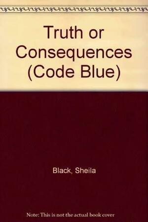 Truth Or Consequences by Sheila Black