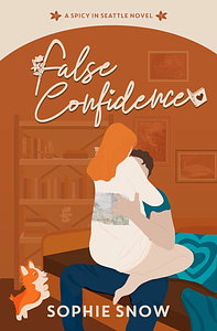 False Confidence by Sophie Snow