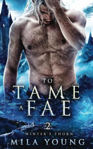 To Tame A Fae by Mila Young