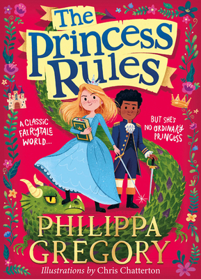 The Princess Rules by Philippa Gregory