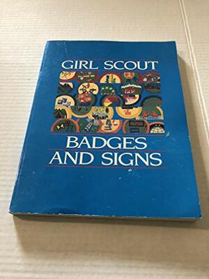 Girl Scout Badges and Signs by Girl Scouts of the U.S.A.