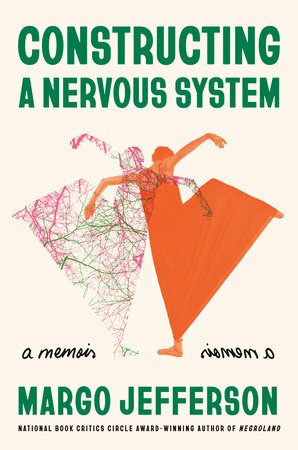 Constructing a Nervous System by Margo Jefferson