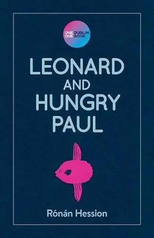 Leonard and Hungry Paul by Rónán Hession