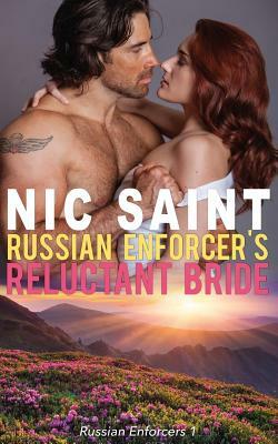 Russian Enforcer's Reluctant Bride by Nic Saint