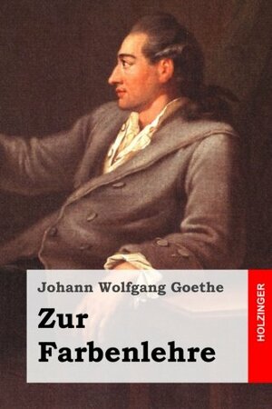 Zur Farbenlehre by Johann Wolfgang von Goethe