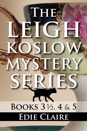 The Leigh Koslow Mystery Series: Books Four and Five by Edie Claire
